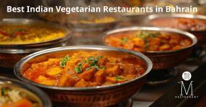 best indian vegetarian restaurants in bahrain